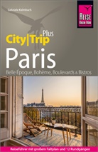 Gabriele Kalmbach - Reise Know-How Reiseführer Paris (CityTrip PLUS)