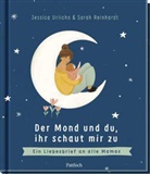 Jessica Urlichs, Sarah Reinhardt - Der Mond und du, ihr schaut mir zu