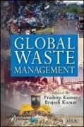 Pradeep (Department of Chemical Engineering Kumar, Pradeep (University of Kwazulu-Natal Kumar,  Kaushik Brajesh Kumar,  Kumar Brajesh,  Kumar Pradeep,  Kumar Ranjan - Global Waste Management