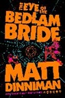 Matt Dinniman - The Eye of the Bedlam Bride