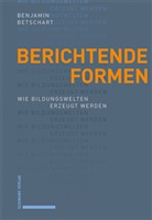 Benjamin Betschart - Berichtende Formen