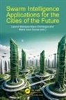 Leonor (Iscte - University Institute of Domingos, Leonor Marques Mano (Iscte - University Domingos, Leonor Marques (Iscte - University Mano Domingos, Leonor Domingos, Leonor Marques Mano Domingos, Maria José Sousa... - Swarm Intelligence Applications for the Cities of the Future