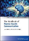 Marco C. (University of Minnesota Yzer, Marco C. Siegel Yzer, Marco Siegel Yzer, Siegel Jason T., Marco Yzer, Marco C. Yzer - Handbook of Mental Health Communication