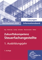 Manfred Bug, Heik Klohe-Lidy, Heike Michaela Klohe-Lidy, Jens Ludwig, Alexander Schneider, Helge Wannenmacher... - Lösungen zu 73392 Zukunftskompetenz Steuerfachangestellte Infoband 1. Ausbildungsjahr