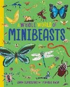 Anna Claybourne, Claybourne Anna, Yekyung Kwon - A Whole World of...: Minibeasts