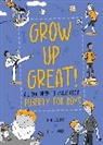 Laura Wood, Laura Wood, Wood Laura - Grow Up Great!: All You Need to Know About Puberty for Boys