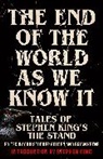 Christopher Golden, Brian Keene, Stephen King, Golden Christopher, Keene Brian - The End of the World as We Know It