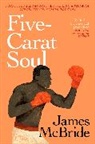 James McBride, McBride James - Five-Carat Soul