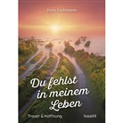 Doro Zachmann - Du fehlst in meinem Leben