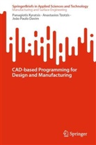 Jo Davim, João Paulo Davim, Panagiotis Kyratsis, Anastasios Tzotzis - CAD-based Programming for Design and Manufacturing