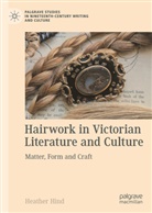 Heather Hind - Hairwork in Victorian Literature and Culture