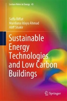 Mardiana Idayu Ahmad, Saffa Riffat, Aliff Shakir - Sustainable Energy Technologies and Low Carbon Buildings
