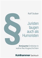 Rolf Stober - Juristen taugen auch als Humoristen