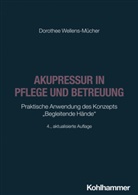 Dorothee Wellens-Mücher - Akupressur in Pflege und Betreuung