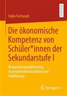 Fabio Fortunati - Die ökonomische Kompetenz von Schüler*innen der Sekundarstufe I