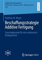 Matthias M Meyer, Matthias M. Meyer - Beschaffungsstrategie Additive Fertigung
