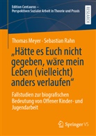 Thomas Meyer, Sebastian Rahn - "Hätte es Euch nicht gegeben, wäre mein Leben (vielleicht) anders verlaufen"