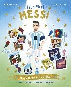 Geraldine Rodriguez, Catherine Saunders, Saunders Catherine, Geraldine Rodriguez - Let's Meet Messi Story of Legend Lionel Messi: A 100 Unofficial Biography for His
