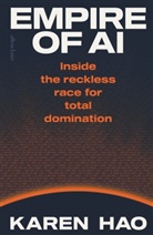 Author 301767, Karen Hao - Empire of AI