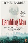 Lionel Barber, Barber Lionel - Gambling Man