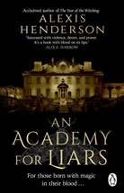 Alexis Henderson - An Academy for Liars