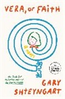 Gary Shteyngart - Vera, or Faith