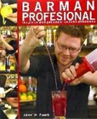 Adam W. Freeth - Barman profesional : una guía completa para obtener resultados profesionales