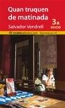 Salvador Vendrell Grau - Quan truquen de matinada