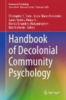 Jesica Siham Fernández, Monica Eviandaru Madyaningrum, Nick Malherbe, James Ferreira Moura Jr., Christopher C. Sonn - Handbook of Decolonial Community Psychology