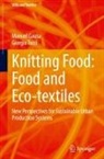 Manuel Gausa, Giorgia Tucci - Knitting Food: Food and Eco-textiles