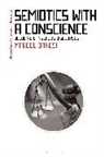 Marcel Danesi, Gregory Paschalidis - Semiotics with a Conscience