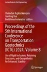 Buddhima Indraratna, Cholachat Rujikiatkamjorn, Jianfeng Xue - Proceedings of the 5th International Conference on Transportation Geotechnics (ICTG) 2024, Volume 8