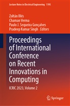 Paulo J. Sequeira Gonçalves, Zoltán Illés, Pradeep Kumar Singh, Chaman Verma - Proceedings of International Conference on Recent Innovations in Computing