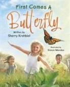 Sherry Krehbiel - First Comes a Butterfly