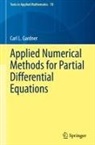 Carl L Gardner, Carl L. Gardner - Applied Numerical Methods for Partial Differential Equations