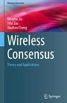 Xiuzhen Cheng, Minghui Xu, Yifei Zou - Wireless Consensus