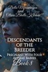 Olivia Bhelle Kildare, Bella Moondragon - Descendants of the Breeder