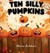 Robbins - Ten Silly Pumpkins