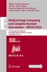 Qi Dou, Aasa Feragen, Stamatia Giannarou, Ben Glocker, Karim Lekadir, Marius George Linguraru... - Medical Image Computing and Computer Assisted Intervention - MICCAI 2024