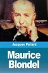 Jacques Paliard - Maurice Blondel
