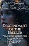 Olivia Bhelle Kildare, Bella Moondragon - Descendants of the Breeder