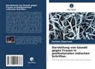 Sucheta Chaturvedi - Darstellung von Gewalt gegen Frauen in postkolonialen indischen Schriften