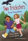 Johnny Aitken, Jess Willows, Alyssa Koski - Two Tricksters Find Friendship