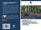 Thamyres Sabrina Gonçalves - Handbuch zur Wiederherstellung von degradierten Flächen in Auwäldern