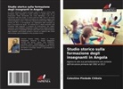 Celestino Piedade Chikela - Studio storico sulla formazione degli insegnanti in Angola