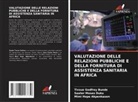 Mimi Hope Akpenkasen, Tivsue Godfrey Bunde, Saater Moses Duku - VALUTAZIONE DELLE RELAZIONI PUBBLICHE E DELLA FORNITURA DI ASSISTENZA SANITARIA IN AFRICA