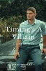 Chomipinky - Timing's A Villain