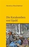 Herold Zu Moschdehner - Die Katakomben von Upahl