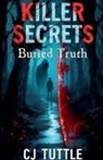 Cj Tuttle - Killer Secrets Buried Truth