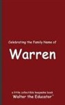 Walter the Educator - Celebrating the Family Name of Warren